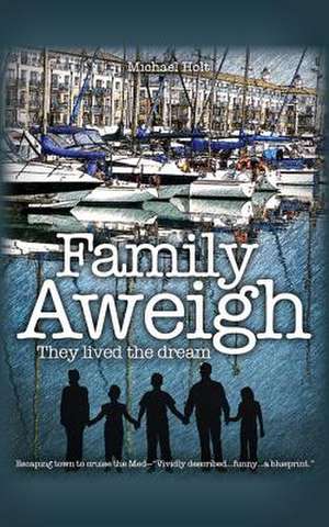 Family Aweigh de Michael Holt