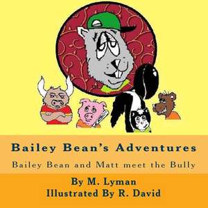 Bailey Bean's Adventures de M. Lyman