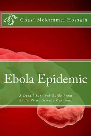 Ebola Epidemic de Ghazi Mokammel Hossain