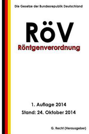 Rontgenverordnung - Rov de G. Recht