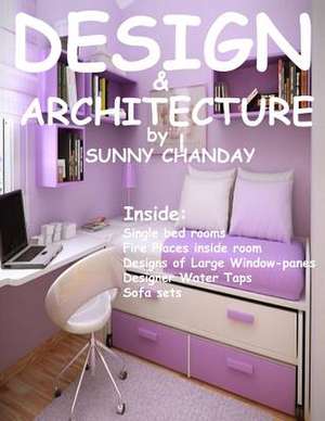 Design & Architecture de Sunny Chanday