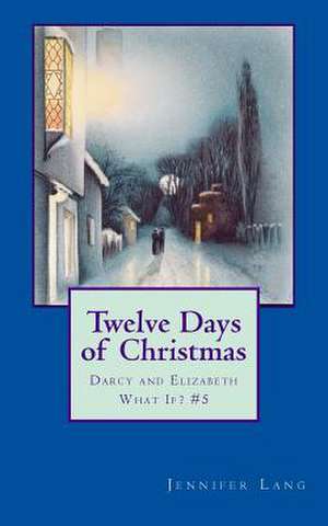 Twelve Days of Christmas de Jennifer Lang