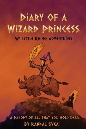 Diary of a Wizard Princess de Randal Svea