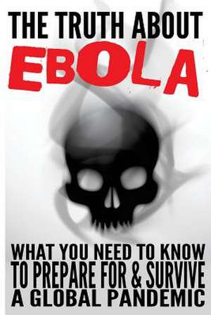 The Truth about Ebola de Eric Anderson