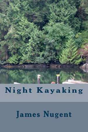 Night Kayaking de James Nugent