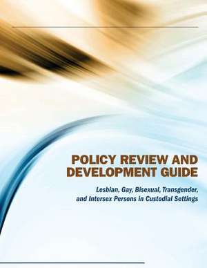 Policy Review and Development Guide de U. S. Department Of Justice