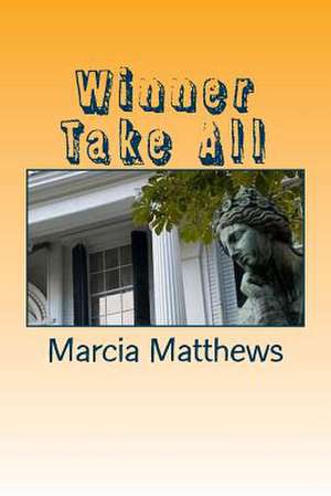 Winner Take All de Marcia K. Matthews