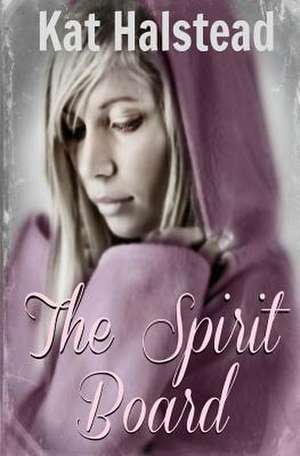 The Spirit Board de Kat Halstead