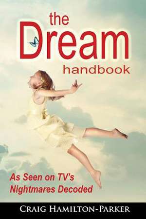 The Dream Handbook de Craig Hamilton-Parker