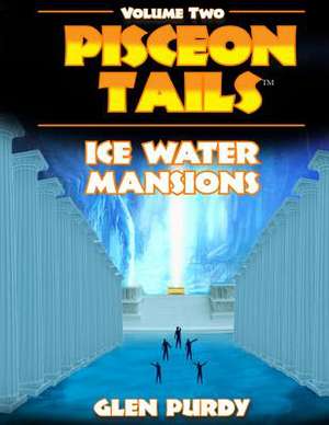 Ice Water Mansions de Glen a. Purdy