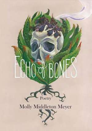 Echo of Bones de Molly Middleton Meyer