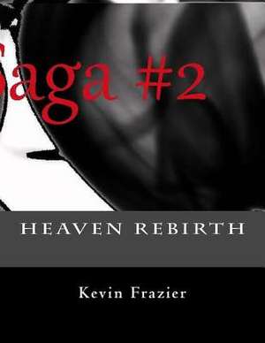 Heaven Rebirth de Kevin Frazier