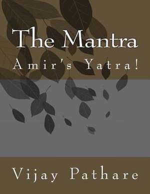 The Mantra de MR Vijay W. Pathare