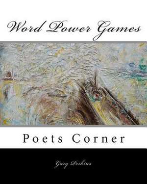 Word Power Games - Poets Corner de Gary Perkins