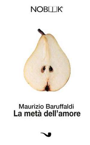 La Meta' Dell'amore de Maurizio Baruffaldi