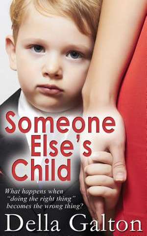 Someone Else's Child de Della Galton