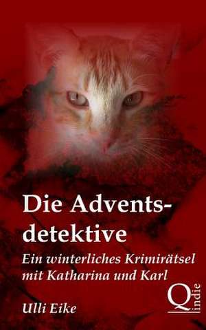 Die Adventsdetektive de Ulli Eike