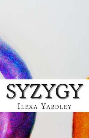 Syzygy de Ilexa Yardley