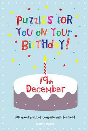 Puzzles for You on Your Birthday - 19th December de Clarity Media