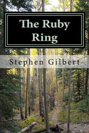 The Ruby Ring de Stephen Gilbert