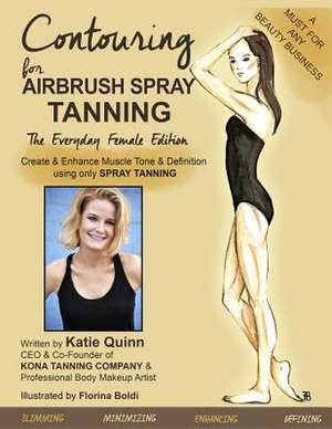 Contouring for Airbrush Spray Tanning de Katie Quinn