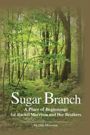 Sugar Branch de Don Morrison