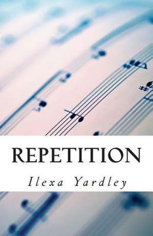 Repetition de Ilexa Yardley