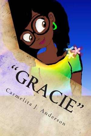 "Gracie" de Carmelita J. Anderson