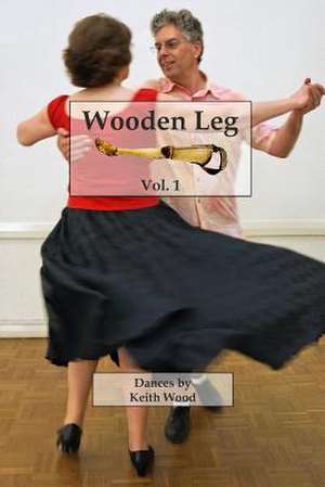 Wooden Leg 1 de Keith Wood