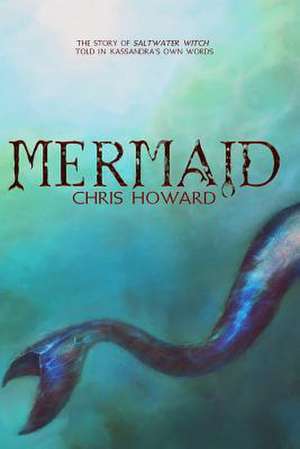 Mermaid de Chris Howard