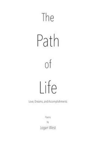 The Path of Life de Logan West