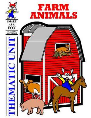 Farm Animal Thematic Unit de Dwayne Douglas Kohn