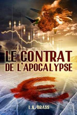 Le Contrat de L'Apocalypse de L. K. Brass