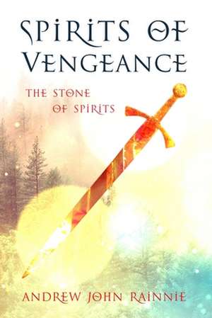 Spirits of Vengeance de MR Andrew John Rainnie