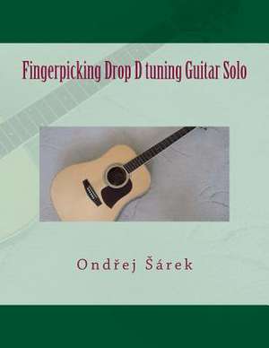 Fingerpicking Drop D Tuning Guitar Solo de Ondrej Sarek