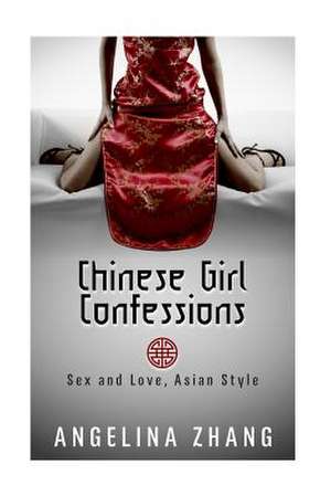 Chinese Girl Confessions de Angelina Zhang