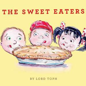 The Sweet Eaters de Lord Toph