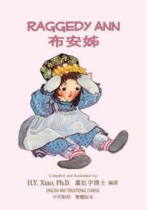 Raggedy Ann (Traditional Chinese) de H. y. Xiao Phd