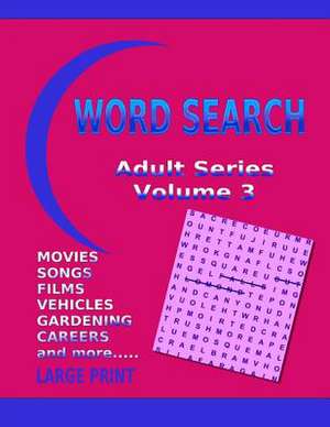 Word Search Adult Series Volume 3 de Kaye Dennan