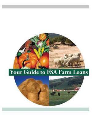 Your Guide to FSA Farm Loans de United States Department of Agriculture