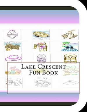 Lake Crescent Fun Book de Jobe David Leonard