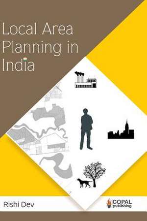 Local Area Planning in India de Rishi Dev