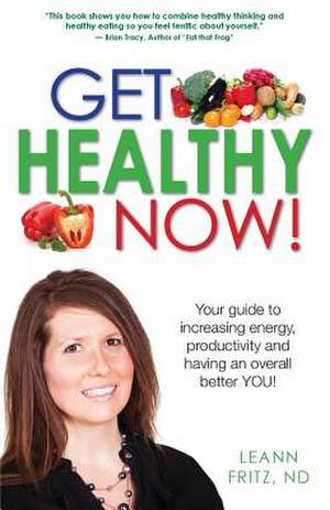 Get Healthy Now de Leann Fritz Nd