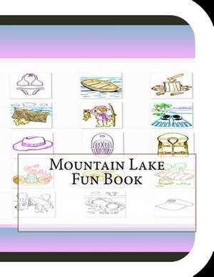 Mountain Lake Fun Book de Jobe Leonard