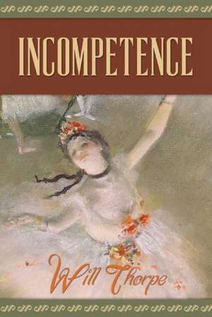 Incompetence de Will Thorpe