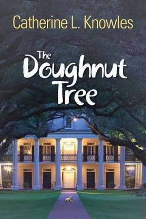 The Doughnut Tree de Catherine L. Knowles