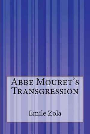 ABBE Mouret's Transgression de Emile Zola