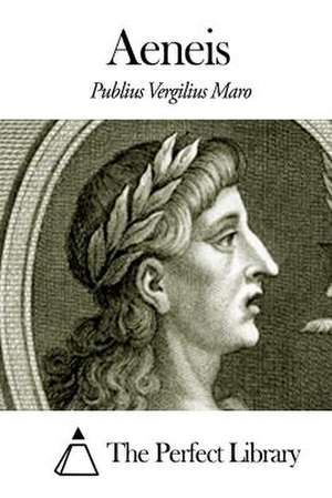 Aeneis de Publius Vergilius Maro