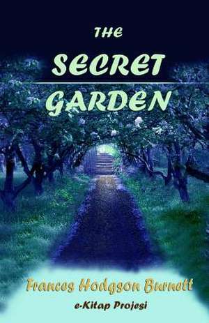 The Secret Garden de Frances Hodgson Burnett