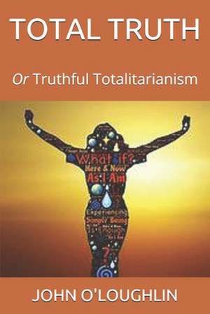 Total Truth de John O'Loughlin